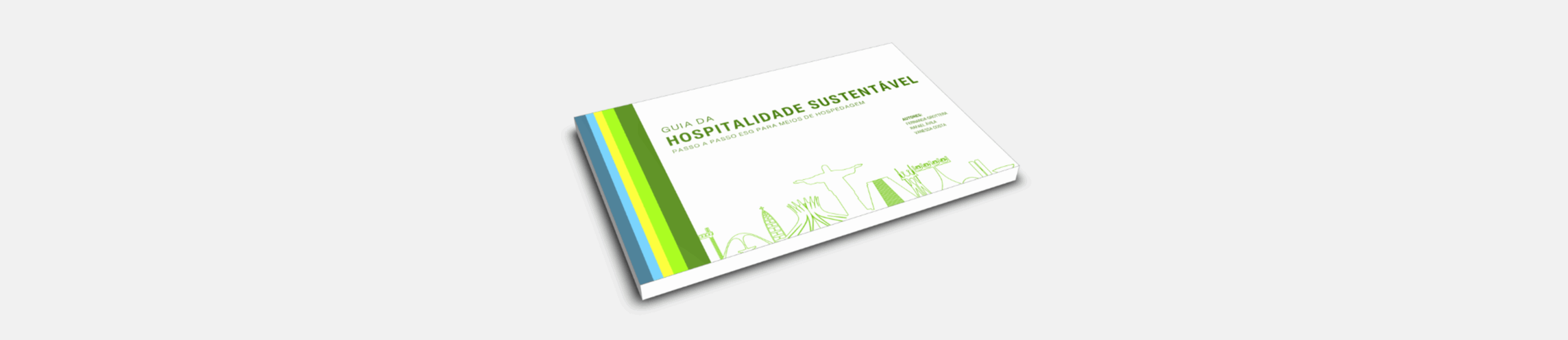 Guia da Hospitalidade Sustentável: Exemplos de sustentabilidade em meios de hospedagem